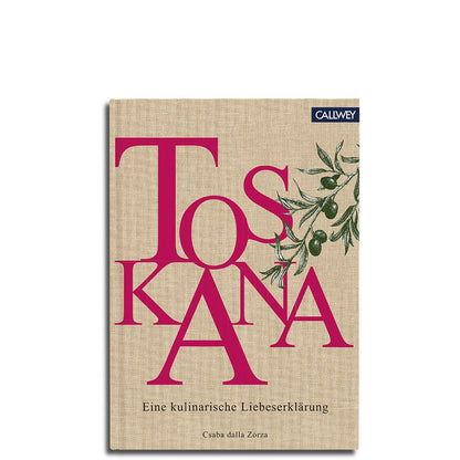 Cookbook: Tuscany. A Culinary Declaration of Love